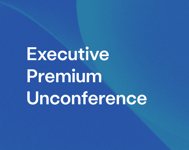 Exewcutive Premium Unconference