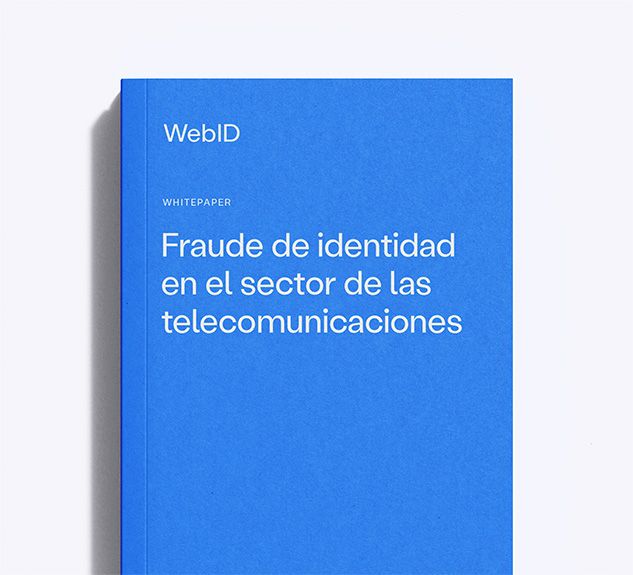 Whitepaper: Fraude de identidad en el sector de las telecomunicaciones